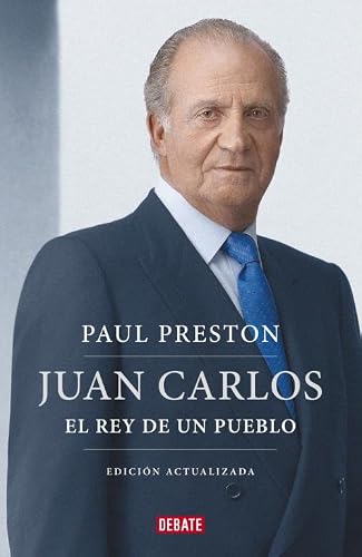 Juan Carlos I: El rey de un pueblo / Steering Spain from Dictatorship to Democracy