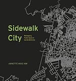 Sidewalk City: Remapping Public Space in Ho Chi Minh City