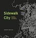Sidewalk City: Remapping Public Space in Ho Chi Minh City