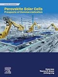 Perovskite Solar Cells: Prospects of Commercialization (Solar Cell Engineering)