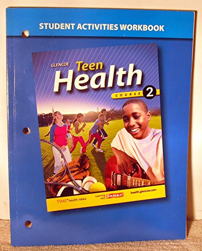 Teen Health, Course 2, Student Activities Workbook