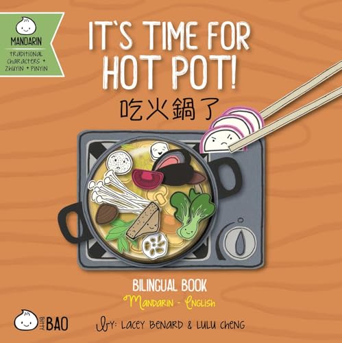 Image of It's Time for Hot Pot! (Traditional Mandarin-English Version): A Bilingual Book in English and Mandarin with Traditional Characters, Zhuyin, and ... Characters + English Series)