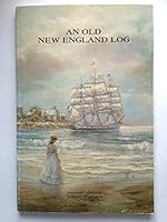 An Old New England Log B00071D26G Book Cover