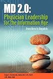 MD 2.0: Physician Leadership for the Information Age
