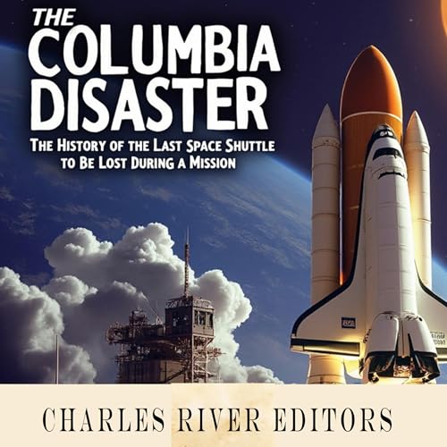 The Columbia Disaster by Charles River Editors episode artwork
