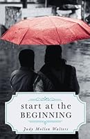 Start at the Beginning 1522961461 Book Cover