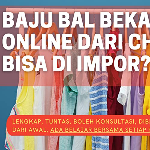 HAJAR PELUANG BISNIS PAKAIAN BEKAS IMPORT BAL BAL AN SEGEL KUALITAS OKE