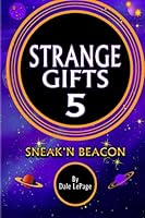 STRANGE GIFTS 5 (sneak'n Beacon 1442193662 Book Cover