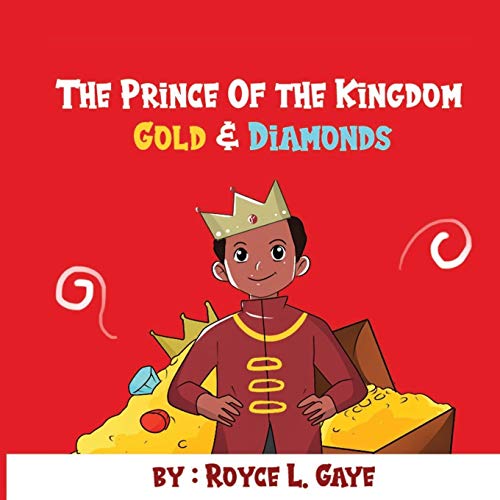 The Prince of the Kingdom: Gold & Diamonds
