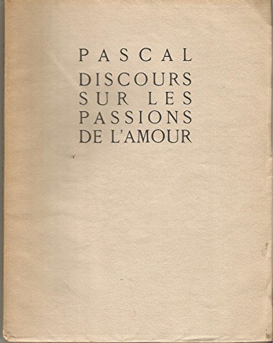 Pascal. Discours sur les passions de l'amour. Avant-propos de Gustave Lanson. Burins originaux de Pierre Gandon