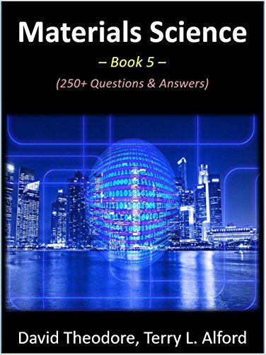 Materials Science - Book 5: 250+ Questions & Answers