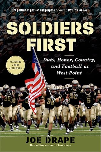 Soldiers First: Duty, Honor, Country, and Football at West Point