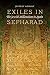 Exiles in Sepharad: The Jewish Millennium in Spain
