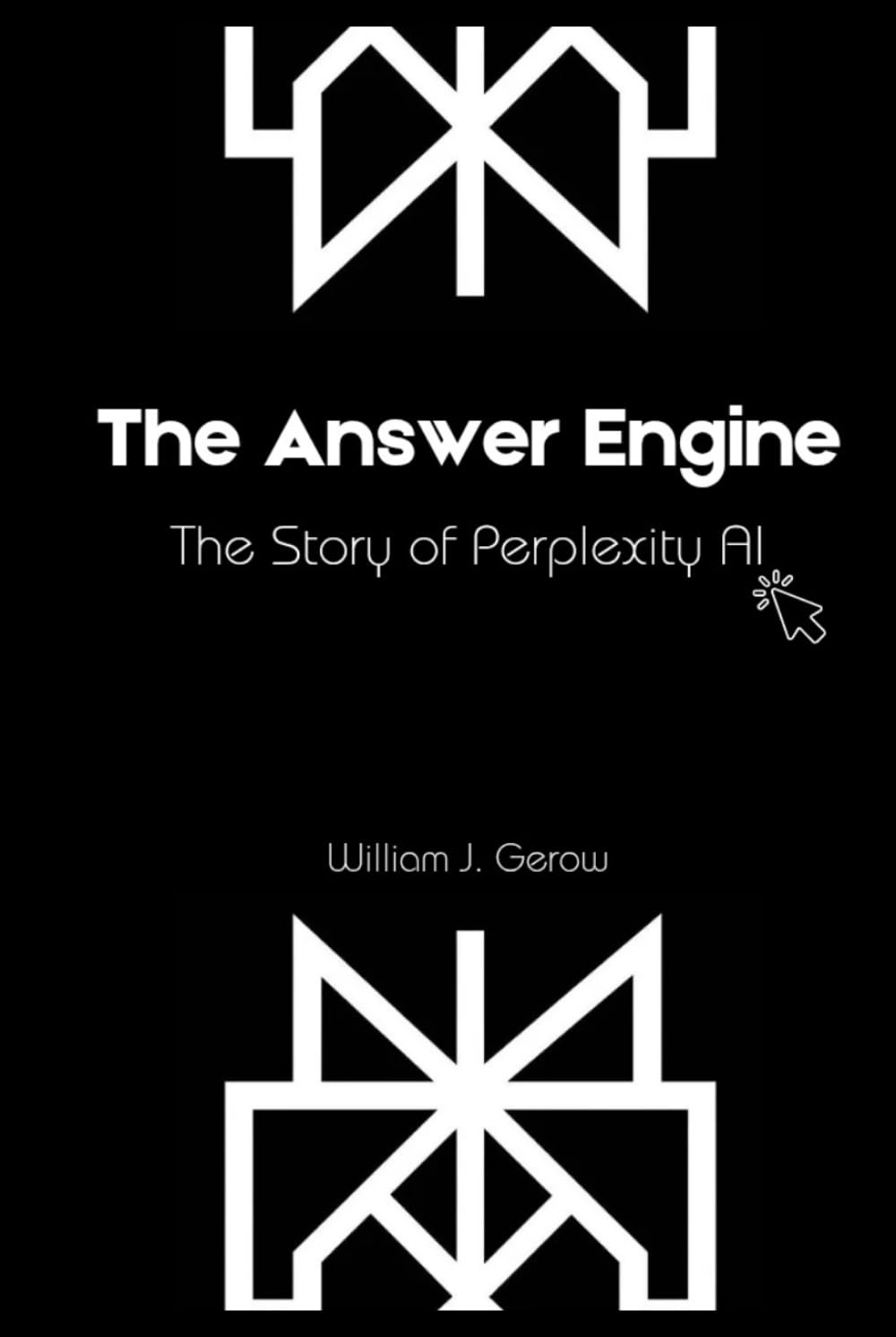 The Answer Engine: The Story of Perplexity AI (AI Startup Outliers Series)