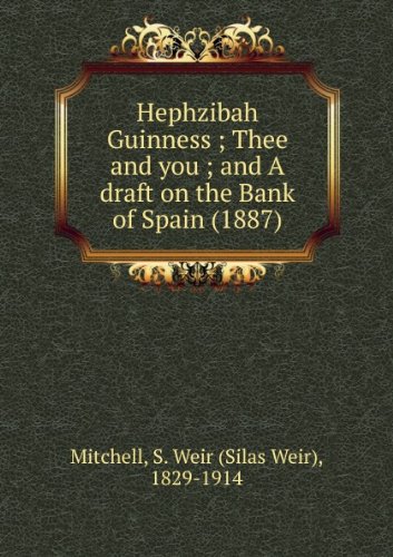 Preisvergleich Produktbild Hephzibah Guinness ; Thee and you ; and A draft on the Bank of Spain (1887)