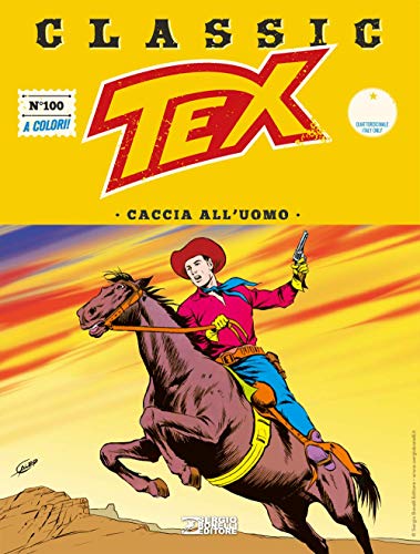  Fumetto Tex Classic N° 100 - Caccia all\'Uomo - Sergio Bonelli Editore – Italiano