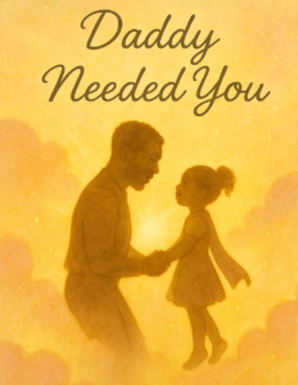 Daddy Needed You (The Special Child)