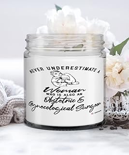 Obstetric Gynecological Surgeon Candle Never Underestimate A Woman Who is Also an Obstetric Gynecological Surgeon 9oz Vanilla Scented Candles Soy Wax