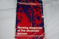 Nursing Diagnosis of the Alcoholic Person 0801615585 Book Cover