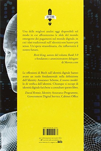 Identity Is The New Money. Come La Nuova Identità Sociale E L'uso Del Denaro Digitale Cambieranno La Nostra Vita - 2