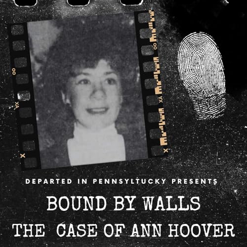 Bound by Walls: The Case of Ann Hoover