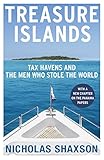 Treasure Islands: Tax Havens and the Men who Stole the World