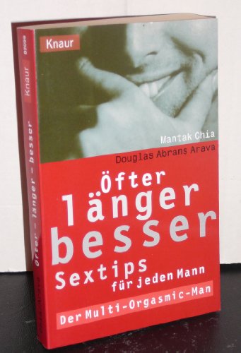 öfter - länger - besser: Sextips für den Mann. Der Multi-Orgasmic-Man (Knaur Taschenbücher. Medi öfter - länger - besser: Sextips für den Mann. Der Multi-Orgasmic-Man (Knaur Taschenbücher. Medi