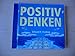 Produktbild Positiv denken. CD (AV): Erfolgreich leben durch positive Gedanken