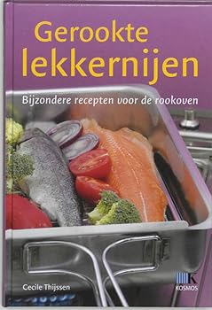 Culinaire boekerij Gerookte lekkernijen: bijzondere recepten voor de rookoven