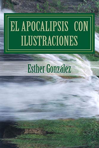 El Apocalipsis con ilustraciones: Para aprender y para instruir (Galician Edition)