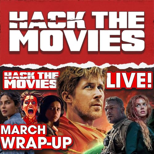 March 2026 Wrap-Up- Hack The Movies (#466) Podcast Por  arte de portada