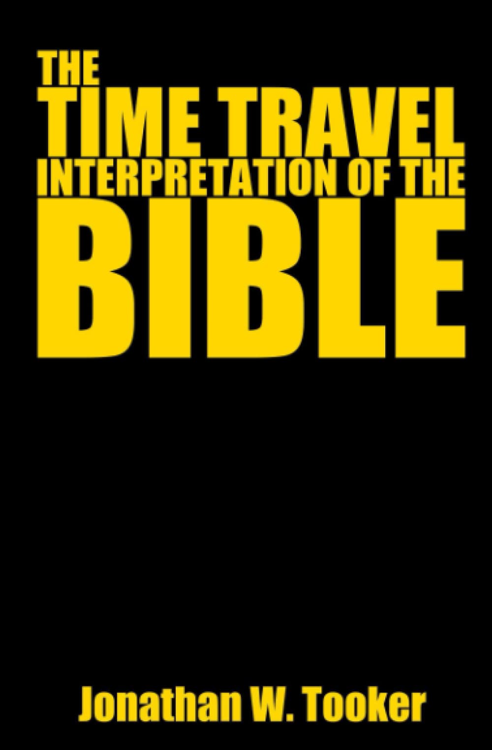 The Time Travel Interpretation of the Bible