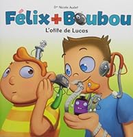 felix et boubou v. 02 l'otite de lucas 2895956553 Book Cover