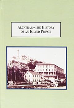 Hardcover Alcatraz- The History of an Island Prison: From the Development to an American Myth Book