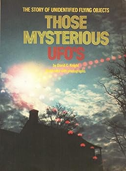 Those Mysterious UFO's: The Story of Unidentified Flying Objects