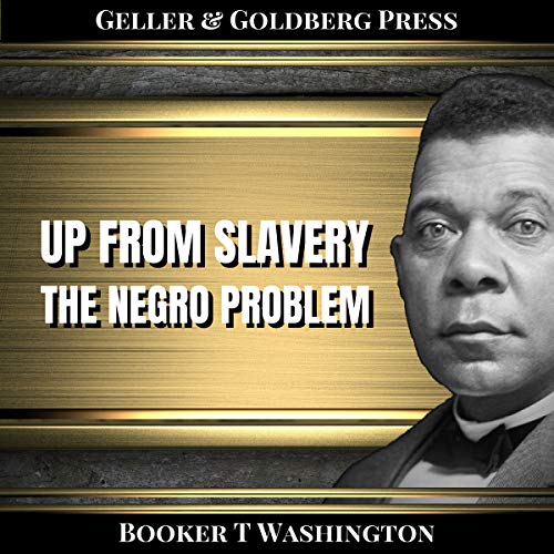 Cover art for Up from Slavery & The Negro Problem (Annotated)