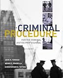 Cengage Advantage Books: Criminal Procedure for the Criminal Justice Professional
