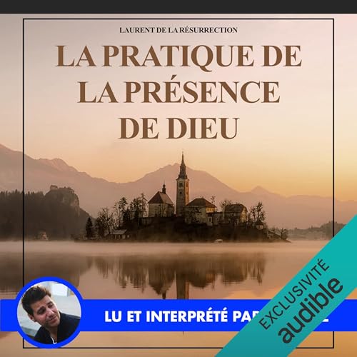 La Pratique de la Pr&eacute;sence de Dieu Audiolivro Por Laurent de la R&eacute;surrection capa