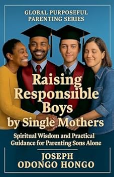 Paperback Raising Responsible Boys By Single Mothers Book