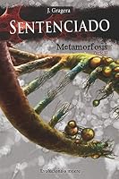 Sentenciado: Metamorfosis, parte II 1717807267 Book Cover