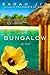 The Bungalow: A Novel