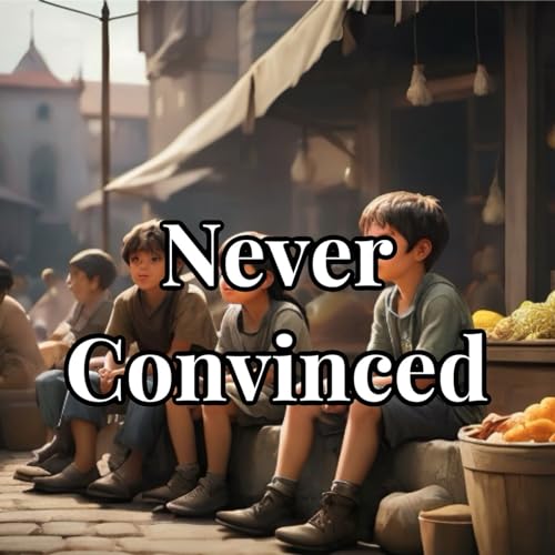 Never Convinced