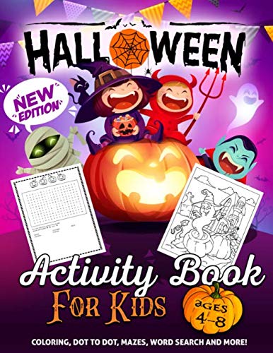 Halloween Activity Book for Kids Ages 4-8: A Fun Kid Workbook Game For Learning, Coloring, Dot To Dot, Mazes, Word Search and More!