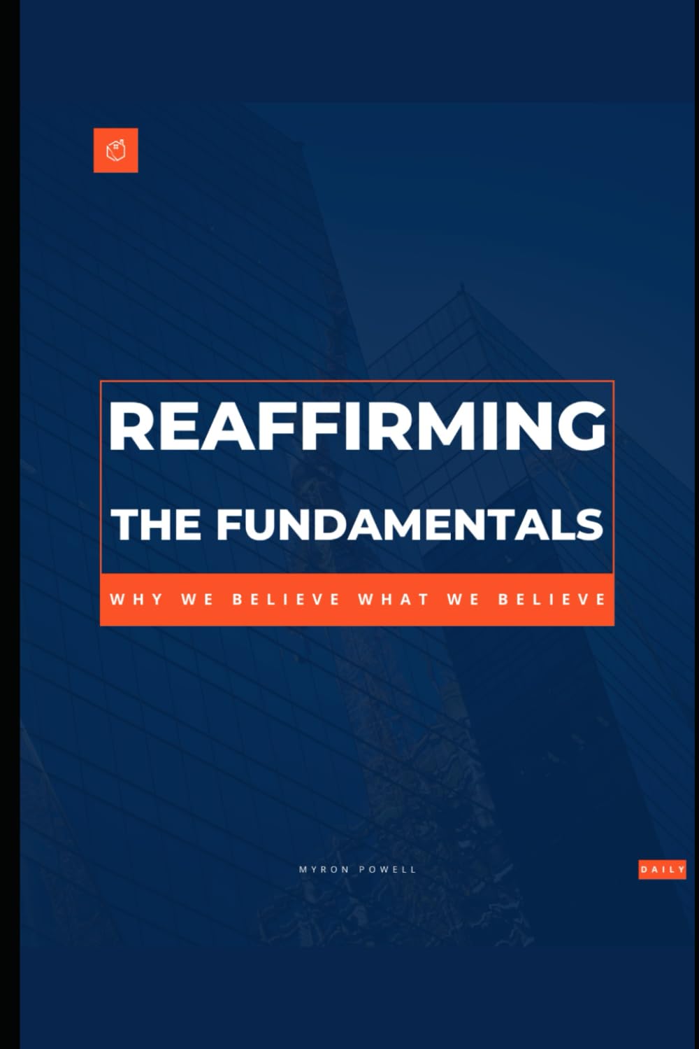 Reaffirming the Fundamentals: Why we Believe What we Believe