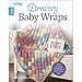 Dreamy Baby Wraps | Leisure Arts (6788)