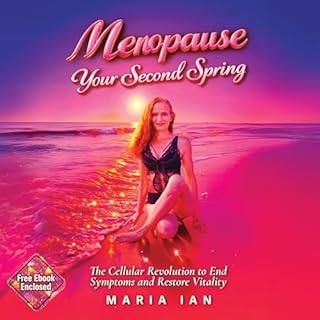 Menopause, Your Second Spring Audiobook By Maria Ian cover art