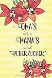  Oma`s sind wie Mama`s nur mit Puderzucker: A5 liniert Softcover Notizbuch / Tagebuch / Terminplaner Dankeschön Geschenk für die beste Oma zum Geburtstag oder Weihnachten