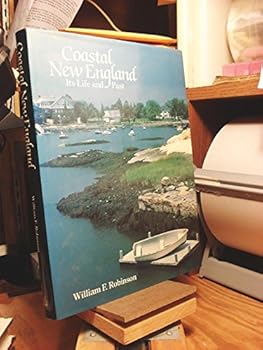 Hardcover Coastal New England: Its Life and Past Book