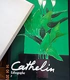 cathelineau habitat  Cathelin. Lithographe Tome 2. [par : [Cathelin] Passeron (Roger)], André Sauret Monte-Carlo, 1990