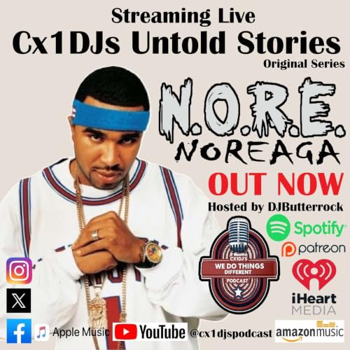 Cx1DJs We Do Things Different Podcast "Untold Stories of Nore" hosted by DJButterrock